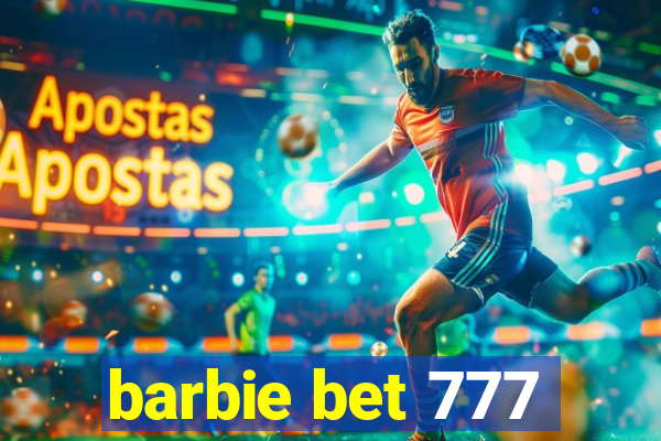 barbie bet 777